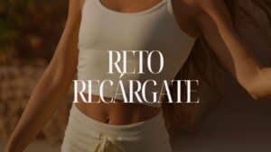 RETO RECÁRGATE – 2a EDICIÓN – VERANO 2025